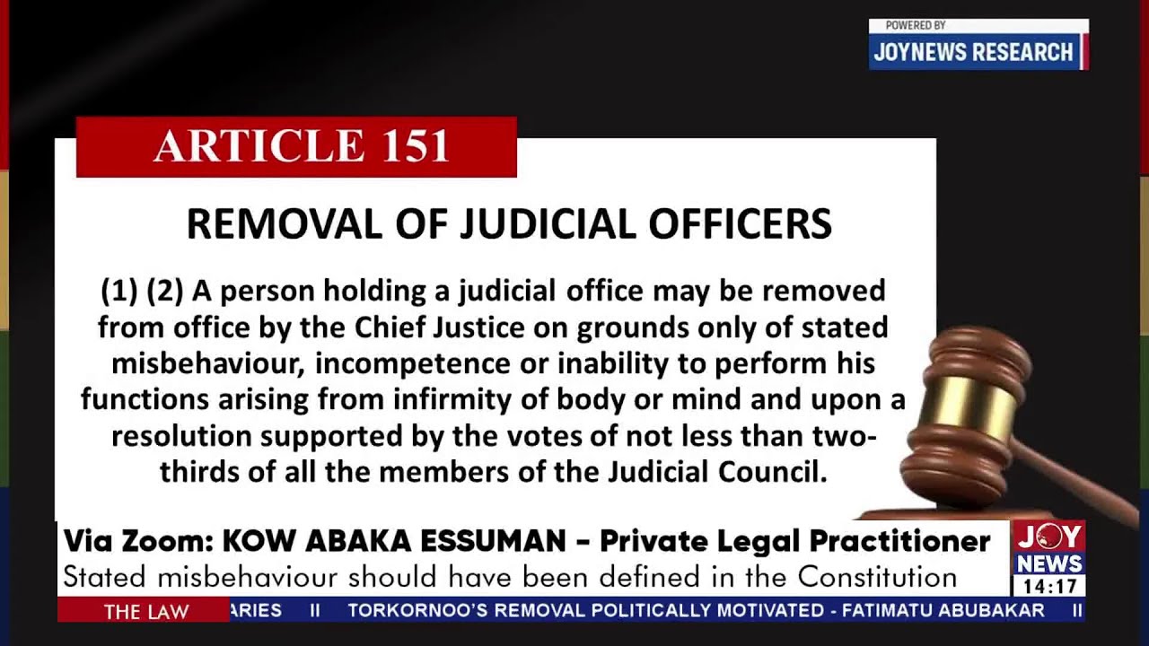Is ‘Stated Misbehaviour’ the 'flaw' in Ghana’s Constitution behind the CJ’s removal? | The Law