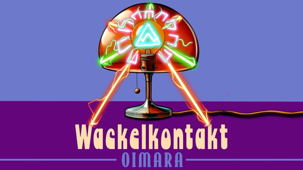 OIMARA  -💡WACKELKONTAKT💡- Original Lyric Video