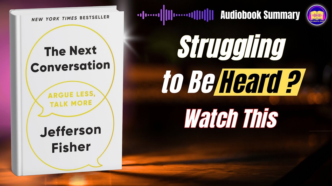 The Next Conversation | Audiobook Summary That Will Change How You Communicate | Jefferson Fisher