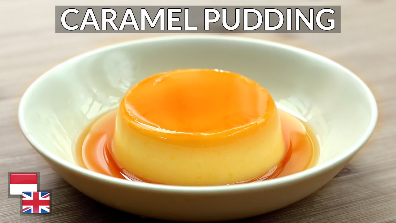 PRAKTIS Kualitas HOTEL! Resep Puding Karamel [Cocok Untuk Anak]
