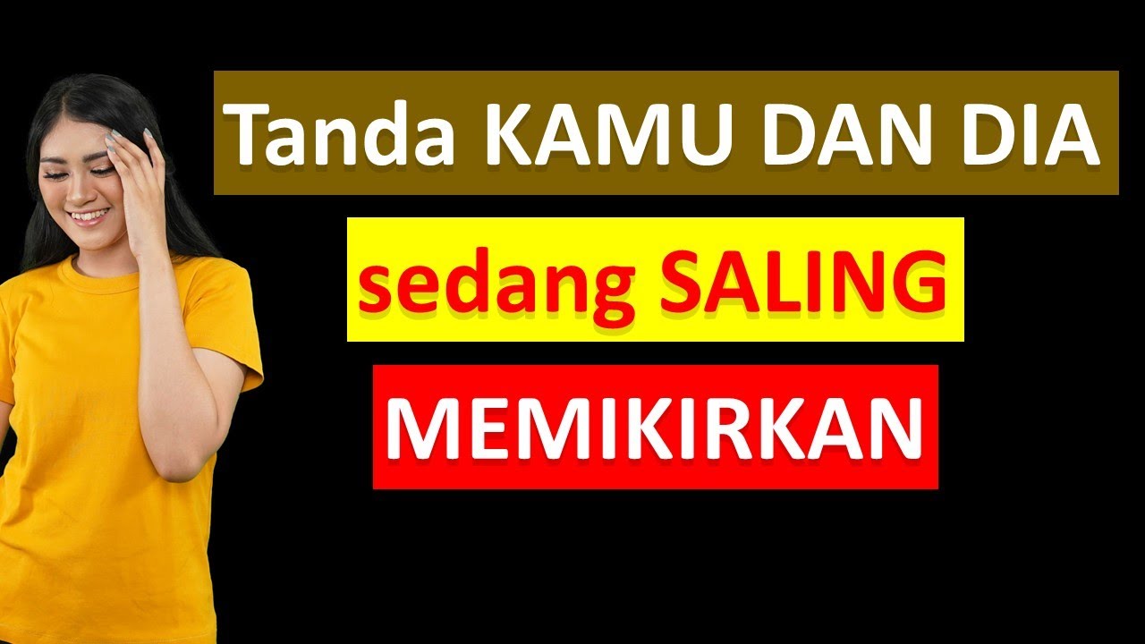 Tanda Kamu dan Dia Saling Memikirkan
