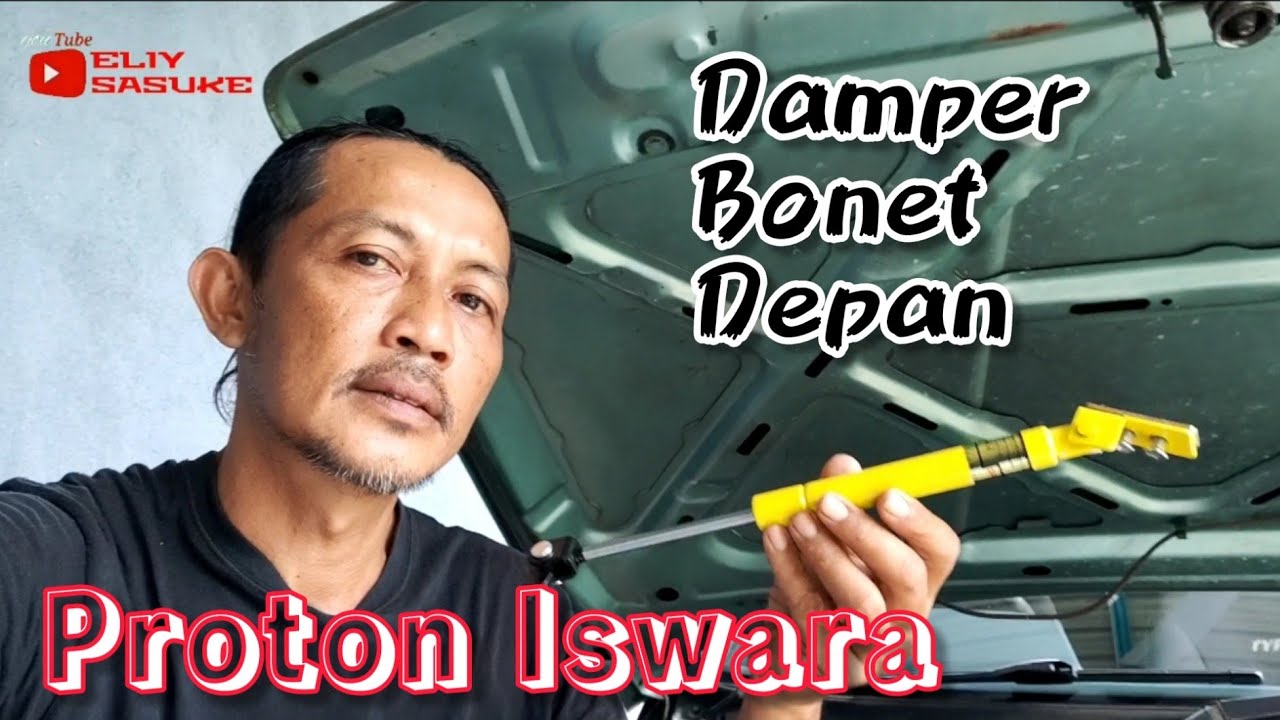 Pasang damper bonet depan Proton Iswara aeroback
