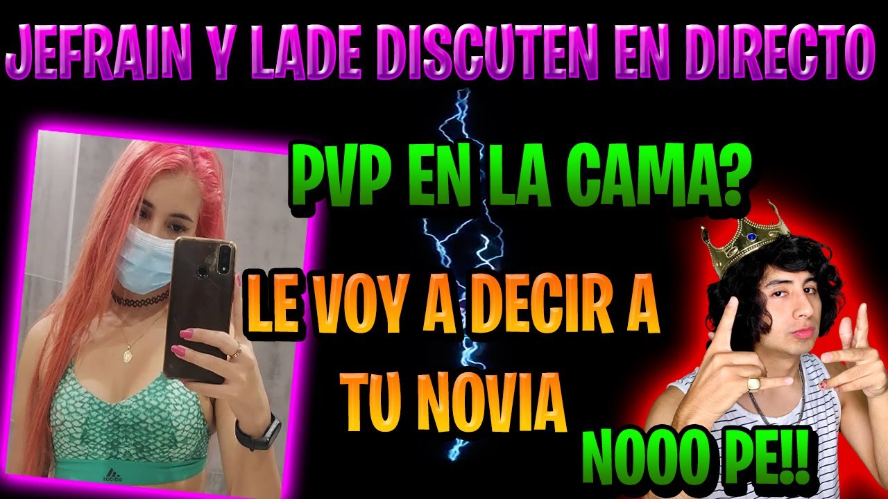 LADE Y JEFRAIN DISCUTEN EN DIRECTO 😤😠| LADE LO ACUSARA CON LA NOVIA DEL PATRON😱😱
