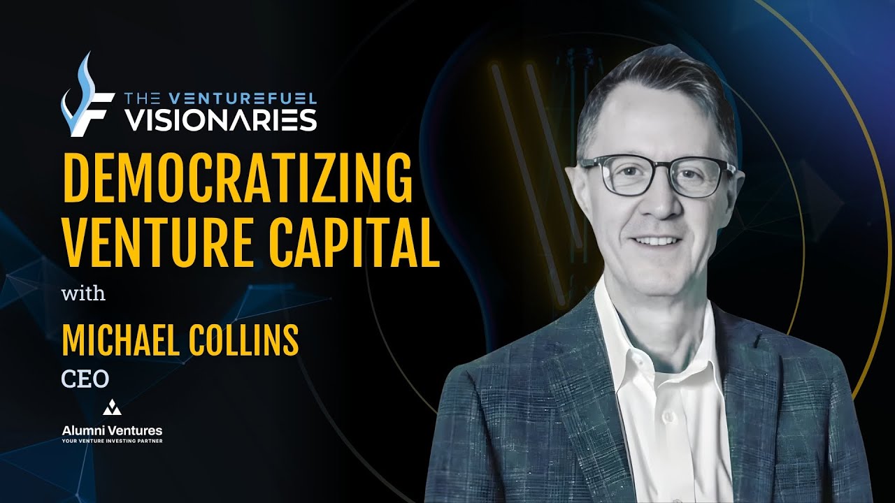 Democratizing Venture Capital – Alumni Ventures CEO Mike Collins