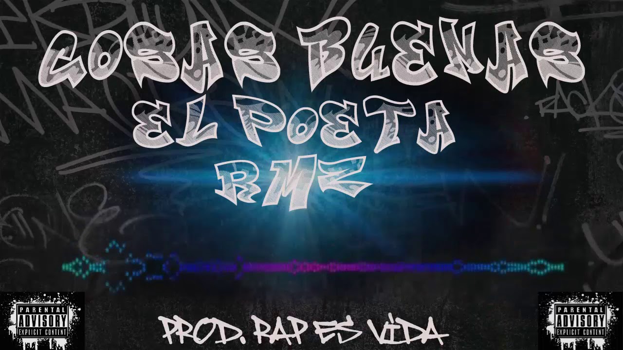 Cosas Buenas Cosas Malas-El Poeta Rmz-Prod. Rap Es Vida-((Con El Alma Motivada))