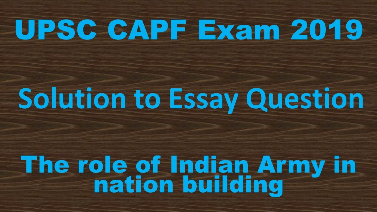 The role of Indian Army in Nation Building (CAPF Essay 2019)