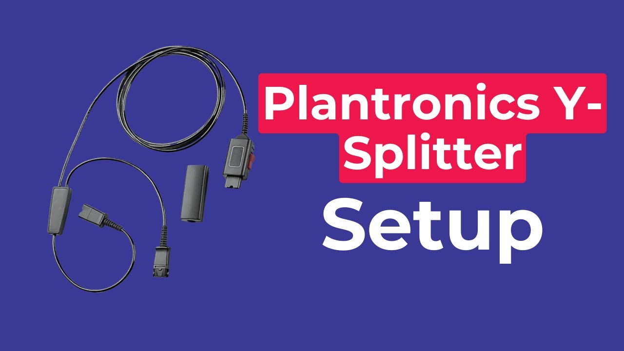 How to Set Up the Y Splitter Cable for Plantronics Headsets&mdash;Easy Training & Call Monitoring!