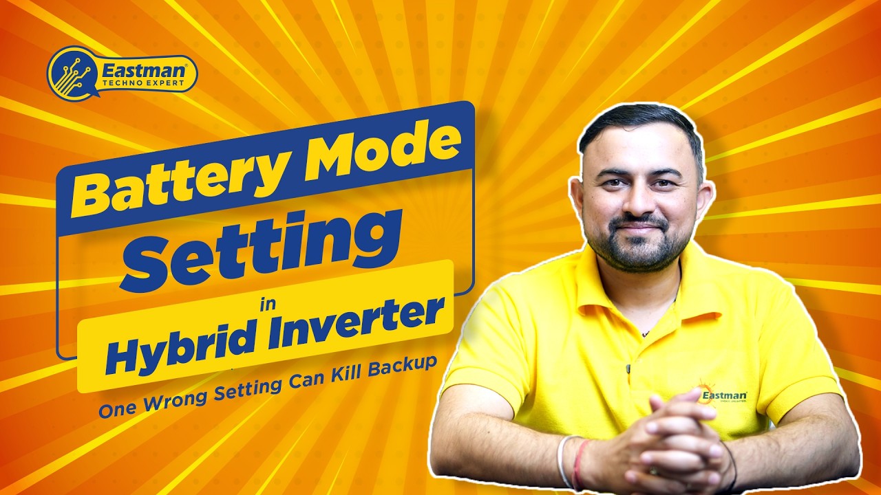 Are You Using the Correct Battery Mode in Hybrid Inverter? Eastman Techno Expert
