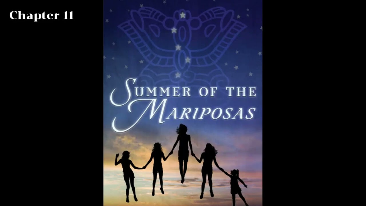 Chapter 11 Summer of the Mariposas