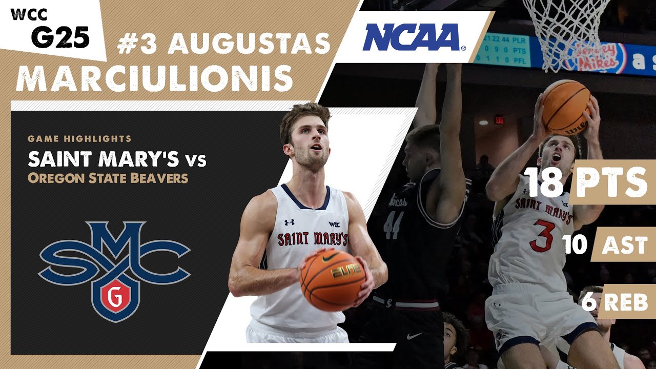 AUGUSTAS MARCIULIONIS 18 PTS & 10 AST Saint Mary's Gaels vs Oregon State Beavers