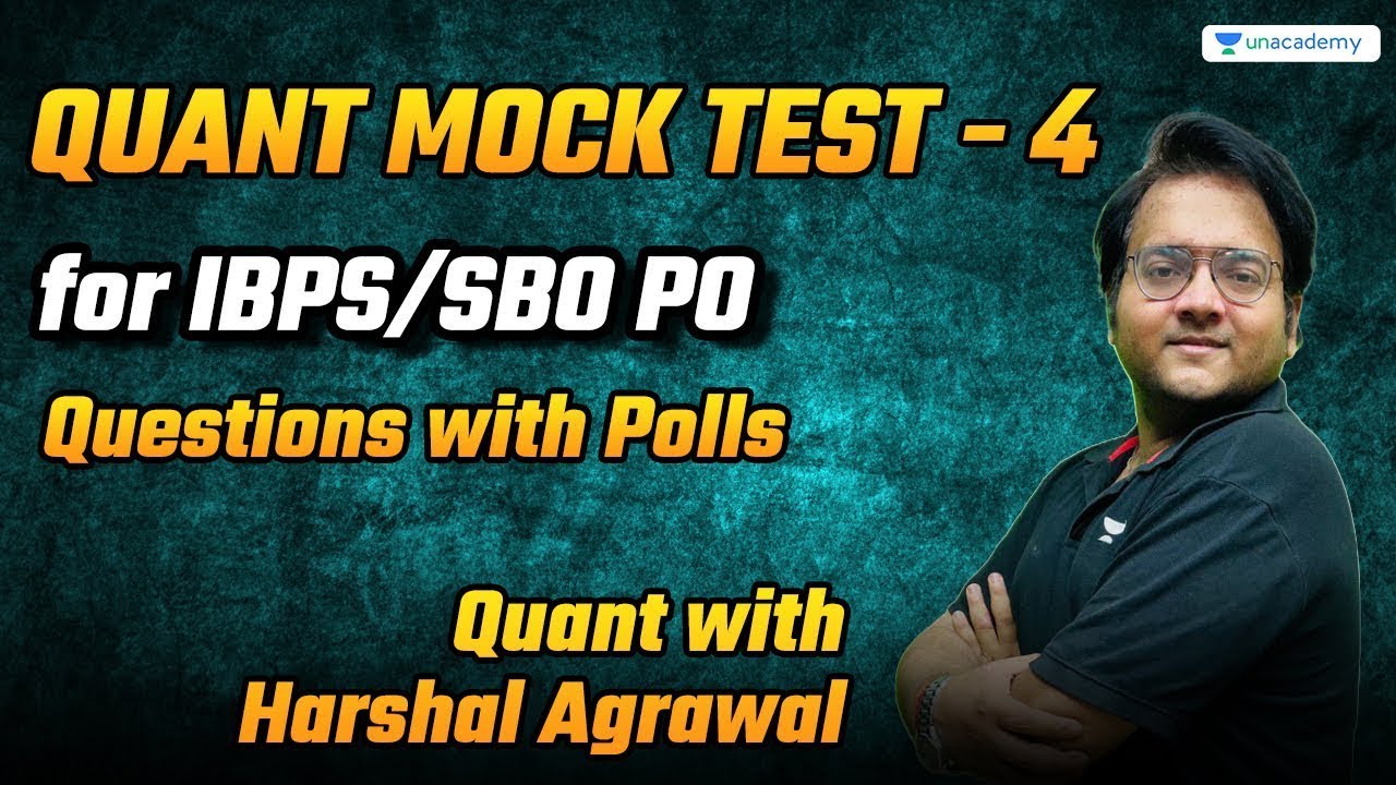 Complete Quant Mock Test by Harshal Agrawal [IBPS PO/Clerk] Set 4 - Questions with Polls