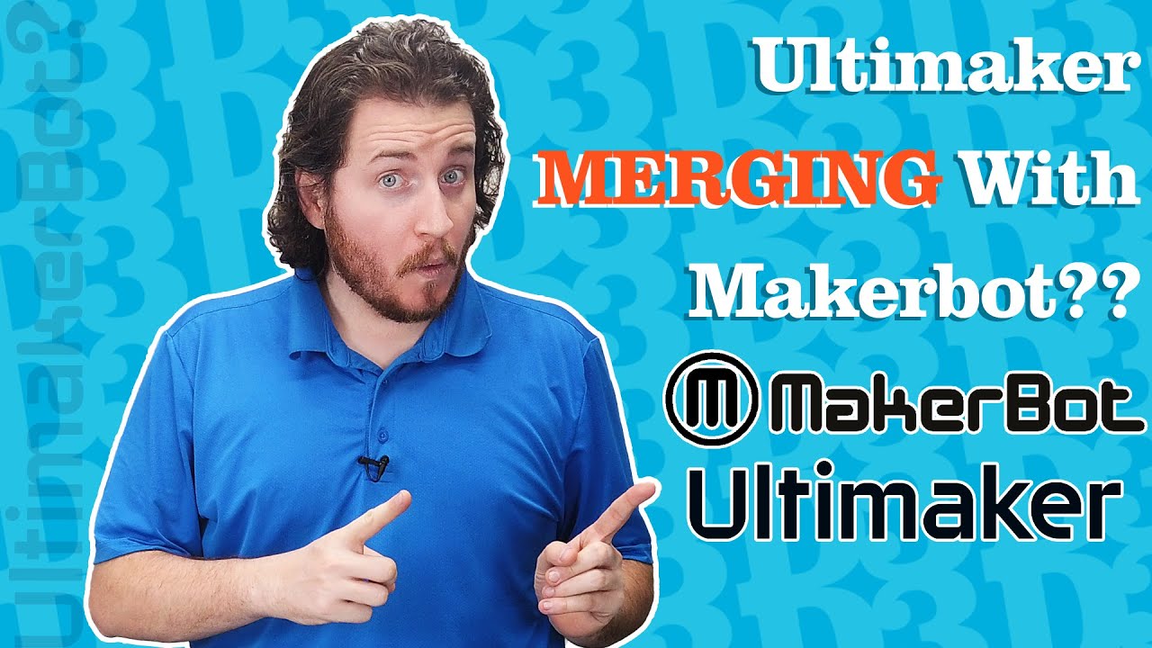 Ultimaker and Makerbot, the MERGER!