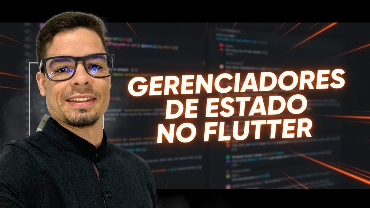 Como funcionam os gerênciadores de estado do Flutter