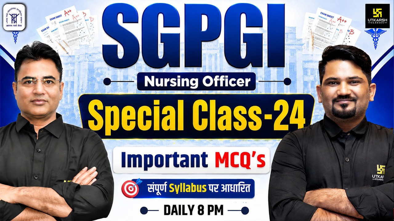 SGPGI Exam Special #24 | Important MCQs | SGPGI Exam Preparation 2026 | Utkarsh Nursing Classes