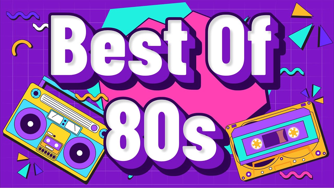 80s music top hits - best of 80s - greatest hits pop songs - popular collection - oldies but goodies