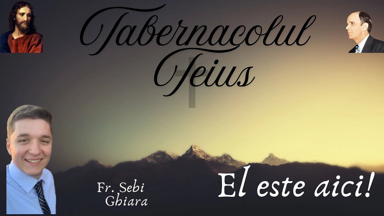 El este aici - Fr. Ghiara Sebi
