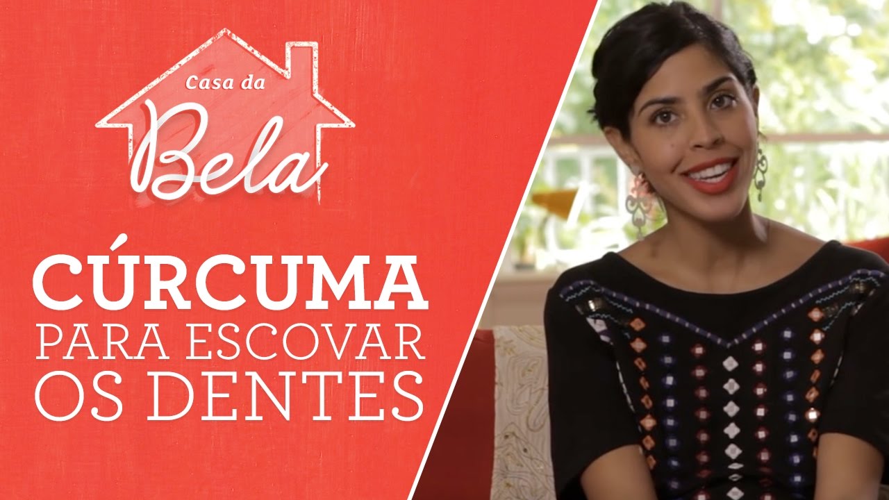 COMO ESCOVAR OS DENTES COM CÚRCUMA | Bela Gil