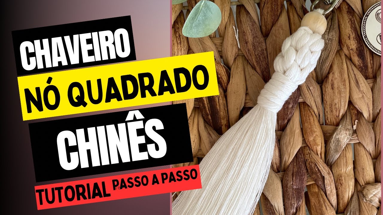 TUTORIAL DE CHAVEIRO EM COM NÓ QUADRADO CHINÊS - MACRAMÊ PASSO A PASSO #diy #portachaves