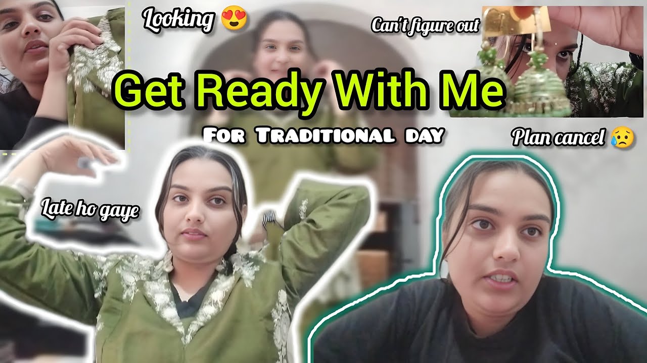 Day 8/20 | let's get ready for traditional day | humara plan cancel 😥❌ | #traditionalday #grwm #vlog
