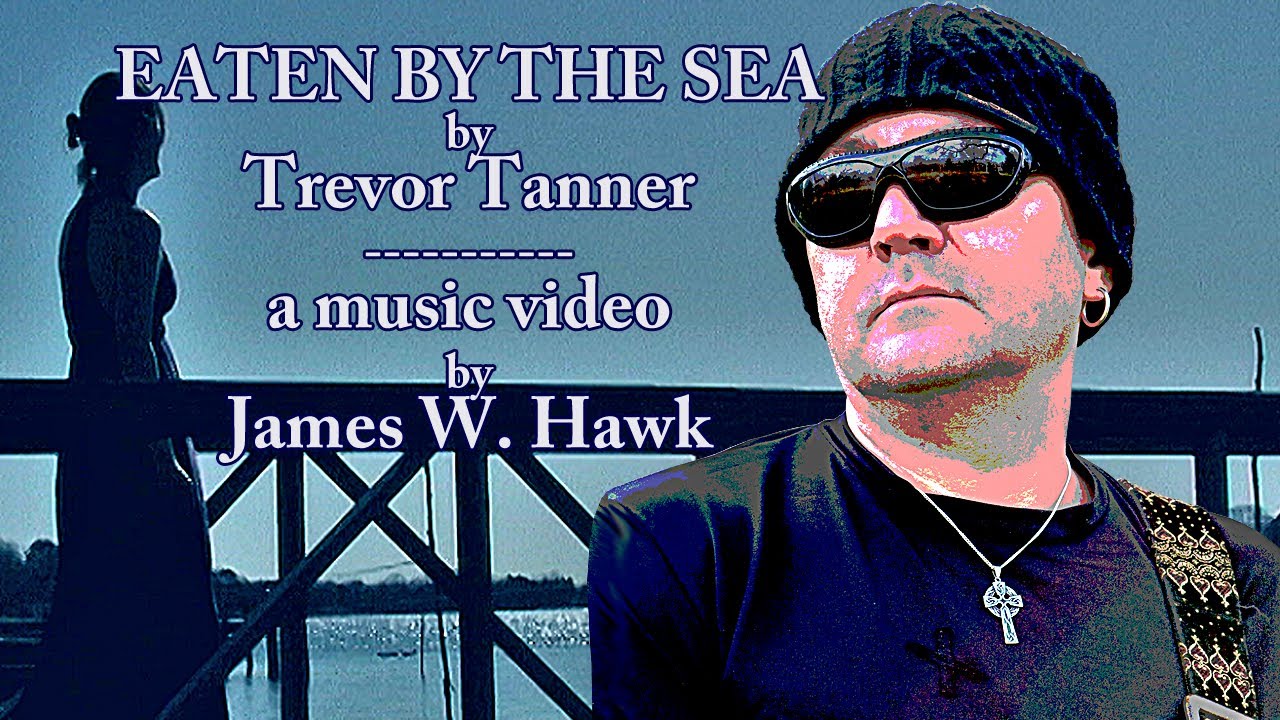 EATEN BY THE SEA by Trevor Tanner from his released album of the same name.