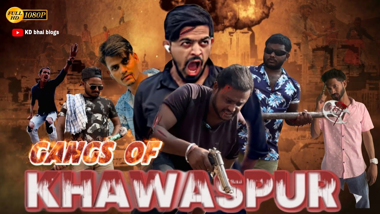 Gangs Of Khawaspur || Gangs of Khawaspur || Khawaspur ka Film || Kd bhai blogs
