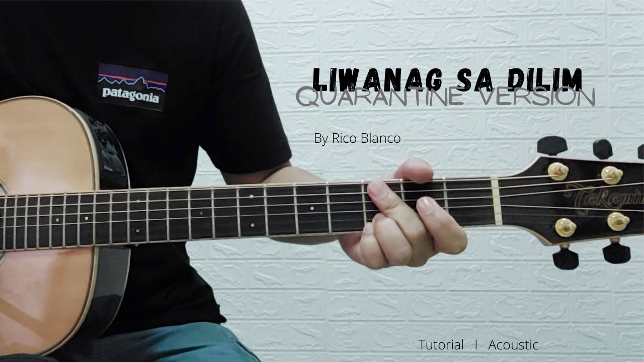 PART 2   - LIWANAG SA DILIM   I   RICO BLANCO VERSION   I   QUARANTINE VERSION  I   GUITAR TUTORIAL