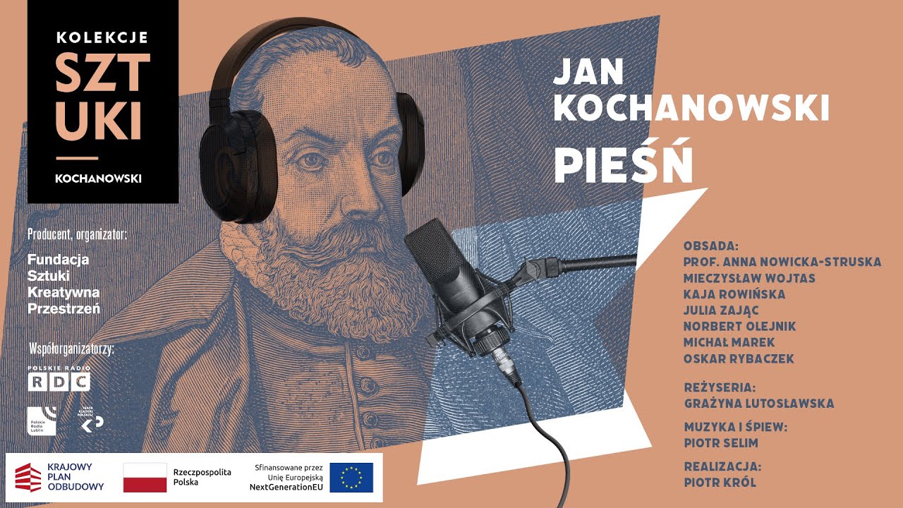 Spektakl radiowy „Pieśń” (reż. Grażyna Lutosławska, na podstawie „Pieśni” Jana Kochanowskiego)