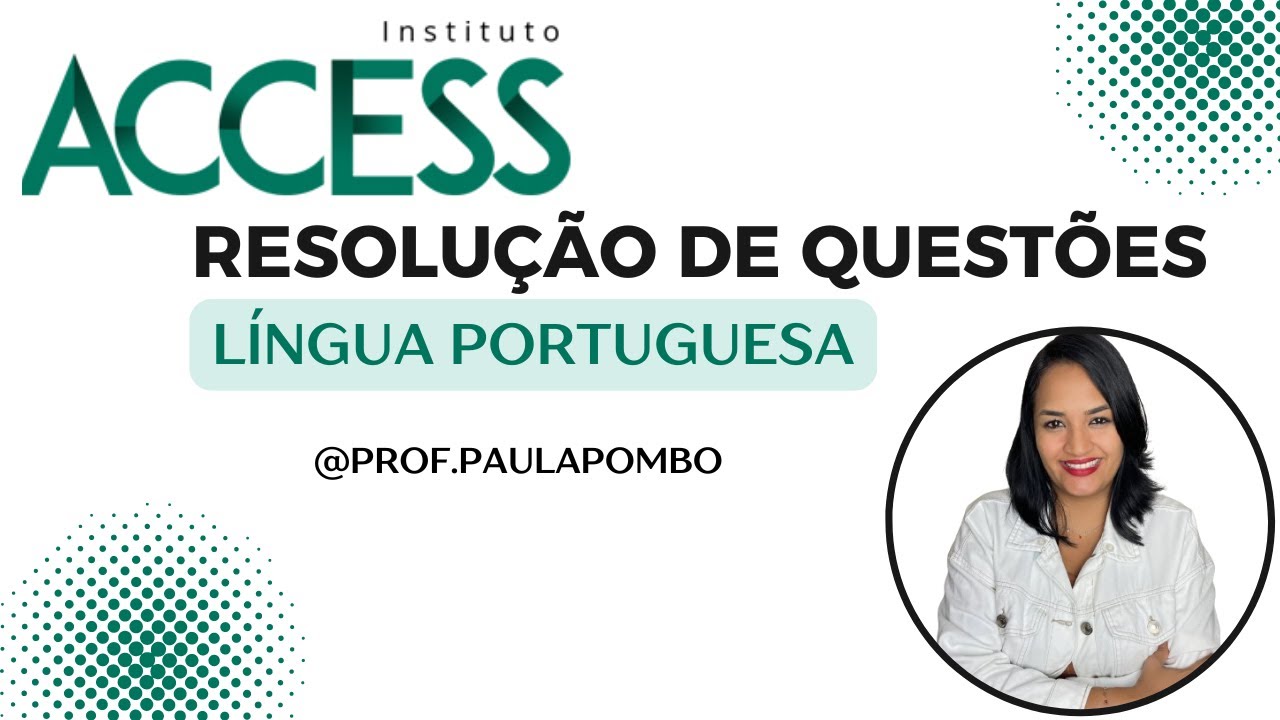 RESOLU&Ccedil;&Atilde;O DE QUEST&Otilde;ES - INSTITUTO ACCESS (PORTUGU&Ecirc;S)