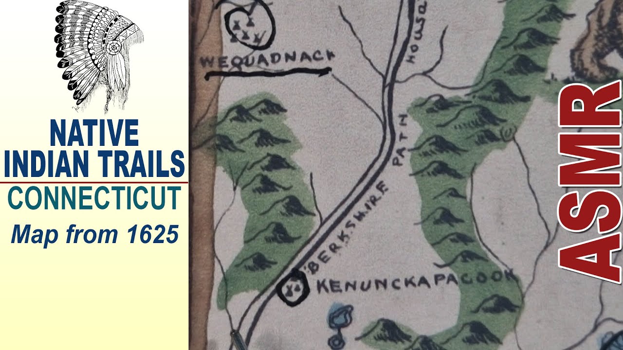1625 vintage map of NATIVE INDIAN trails and settlements in CONNECTICUT | ASMR soft spoken