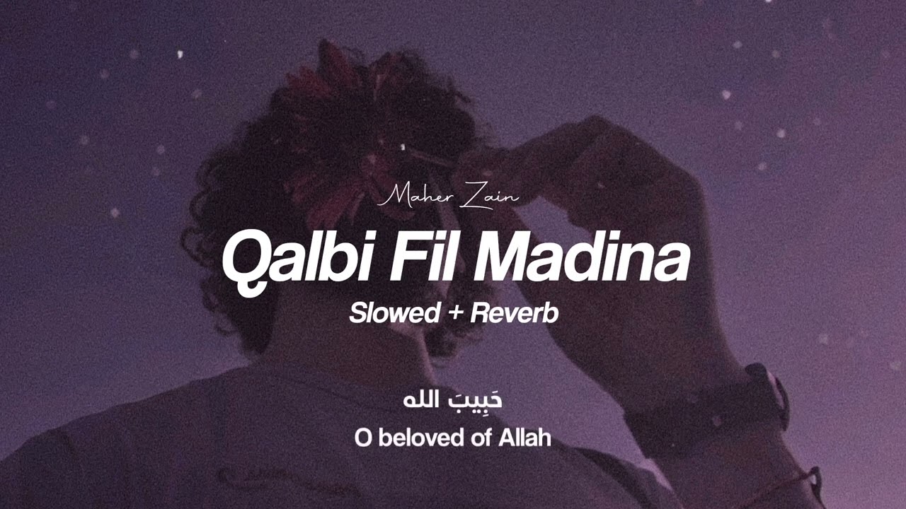 Qalbi Fil Madinah (slowed & reverb) | No Music + Lyric | Maher Zain & Harris J | قلبي في المدينة