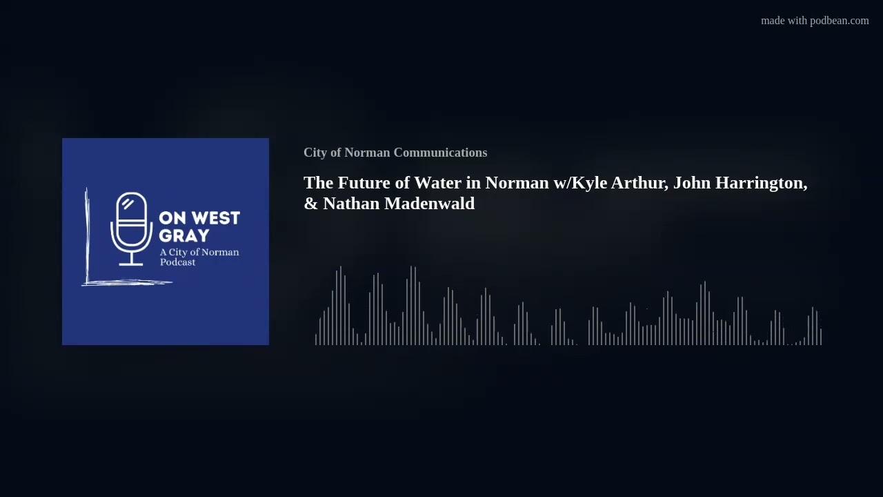The Future of Water in Norman w/Kyle Arthur, John Harrington, & Nathan Madenwald