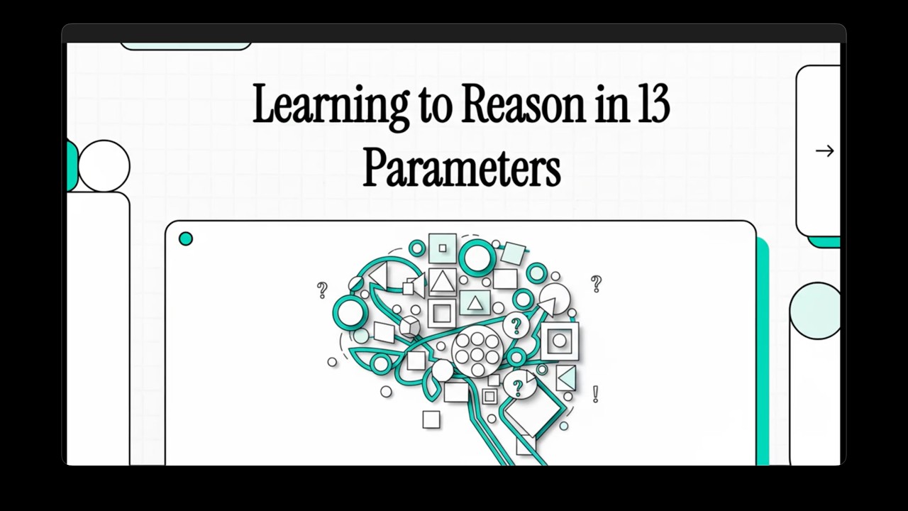 [Podcast] Learning to Reason in 13 Parameters