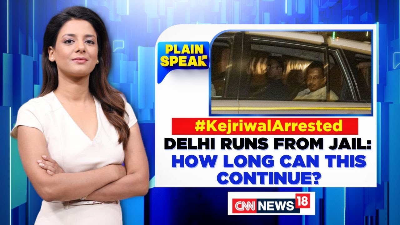 Arvind Kejriwal Arrested | Delhi CM Arvind Kejriwal Runs Delhi From Jail | Delhi News | News18