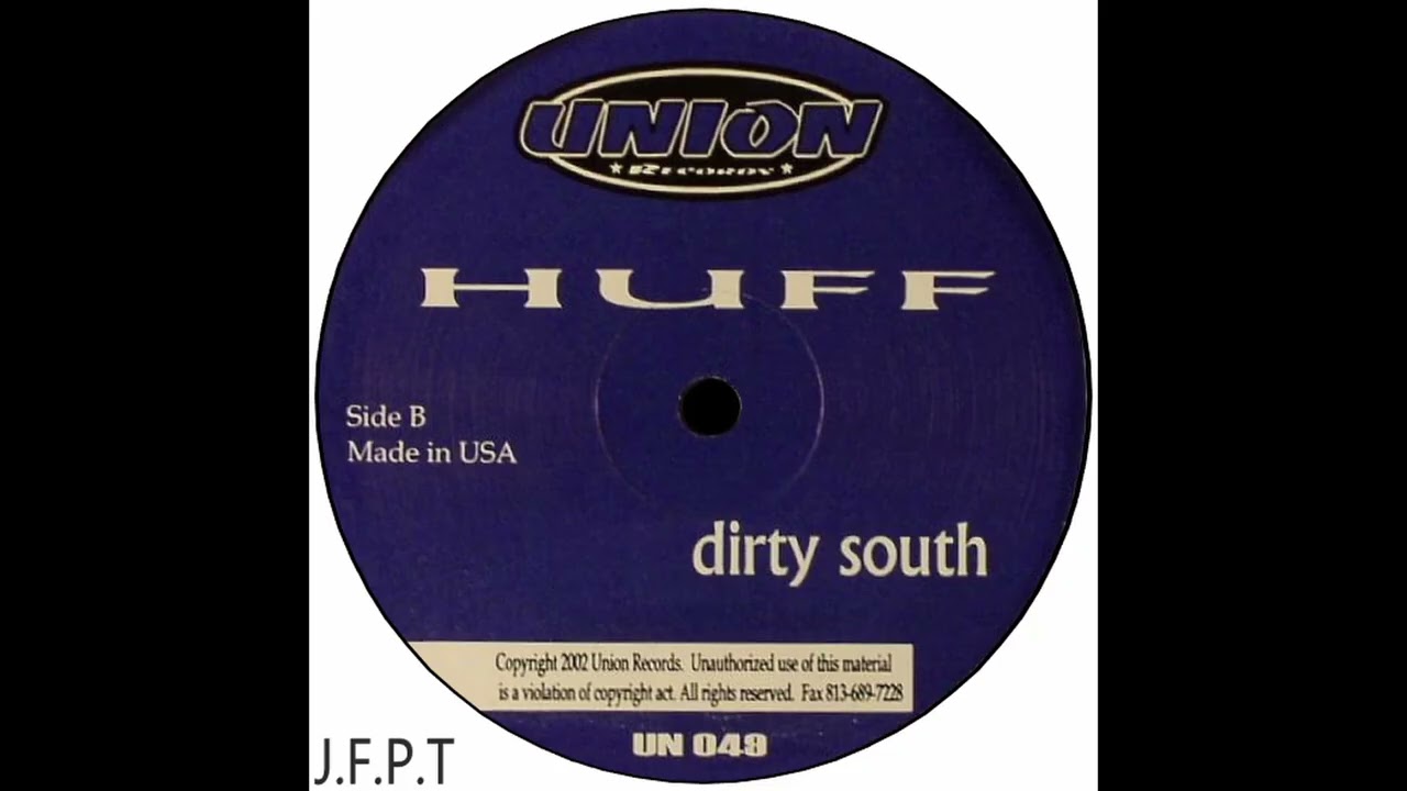 Huff – Dirty South