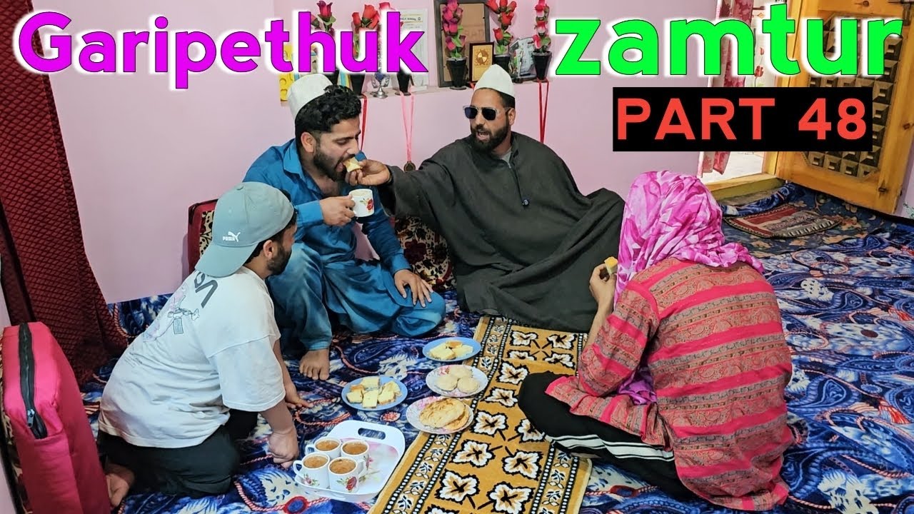 Garipethuk Zamtur / PART 48 / Kashmiri Drama