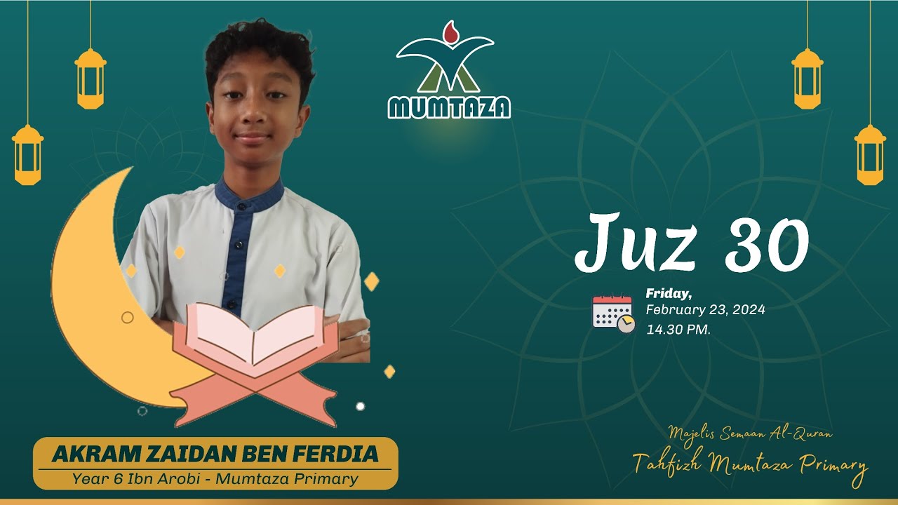 🔴 SEMAAN AL-QURAN JUZ 30 | MUMTAZA PRIMARY | AKRAM ZAIDAN BEN FERDIA