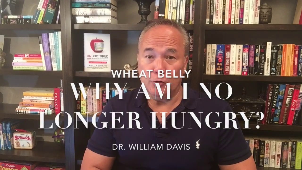 Wheat Belly: Why Am I No Longer Hungry?