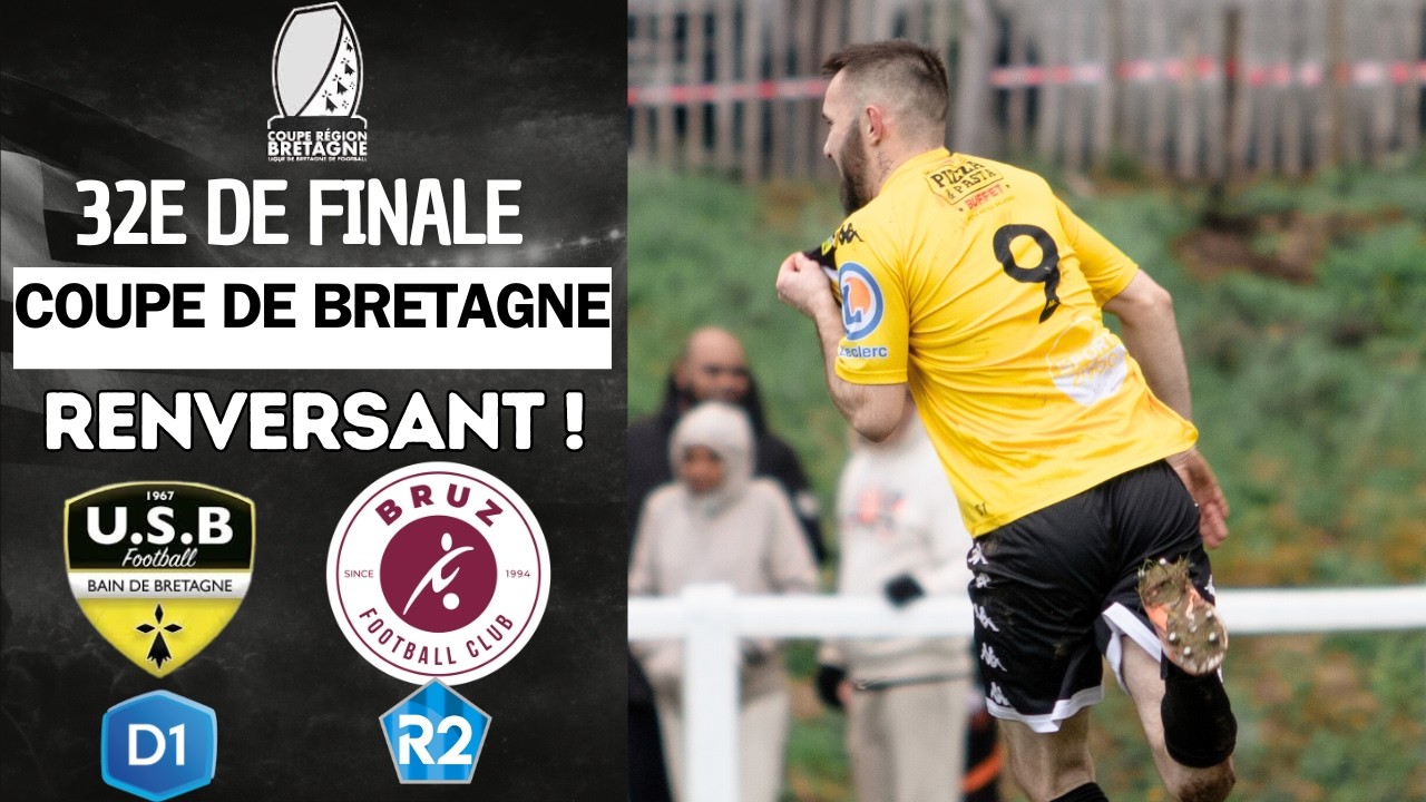 UNE REMONTADA DINGUE DE CETTE D1 FACE À UNE R2 EN 32E DE COUPE DE BRETAGNE ! [INSIDE BAIN VS BRUZ)