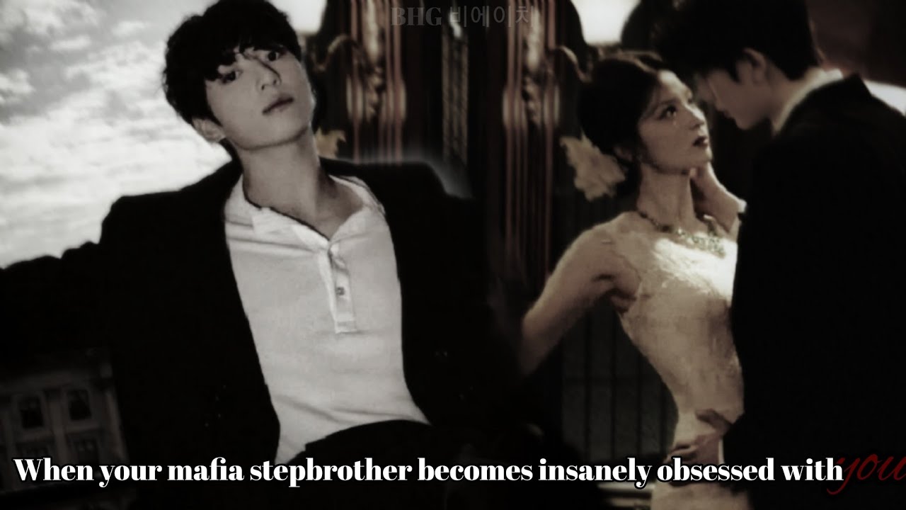 When your mafia stepbrother becomes insanely obsessed with you|Jungkook oneshot 