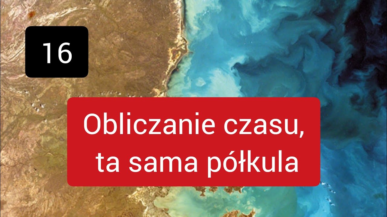 16 Obliczanie czasu, ta sama p&oacute;łkula