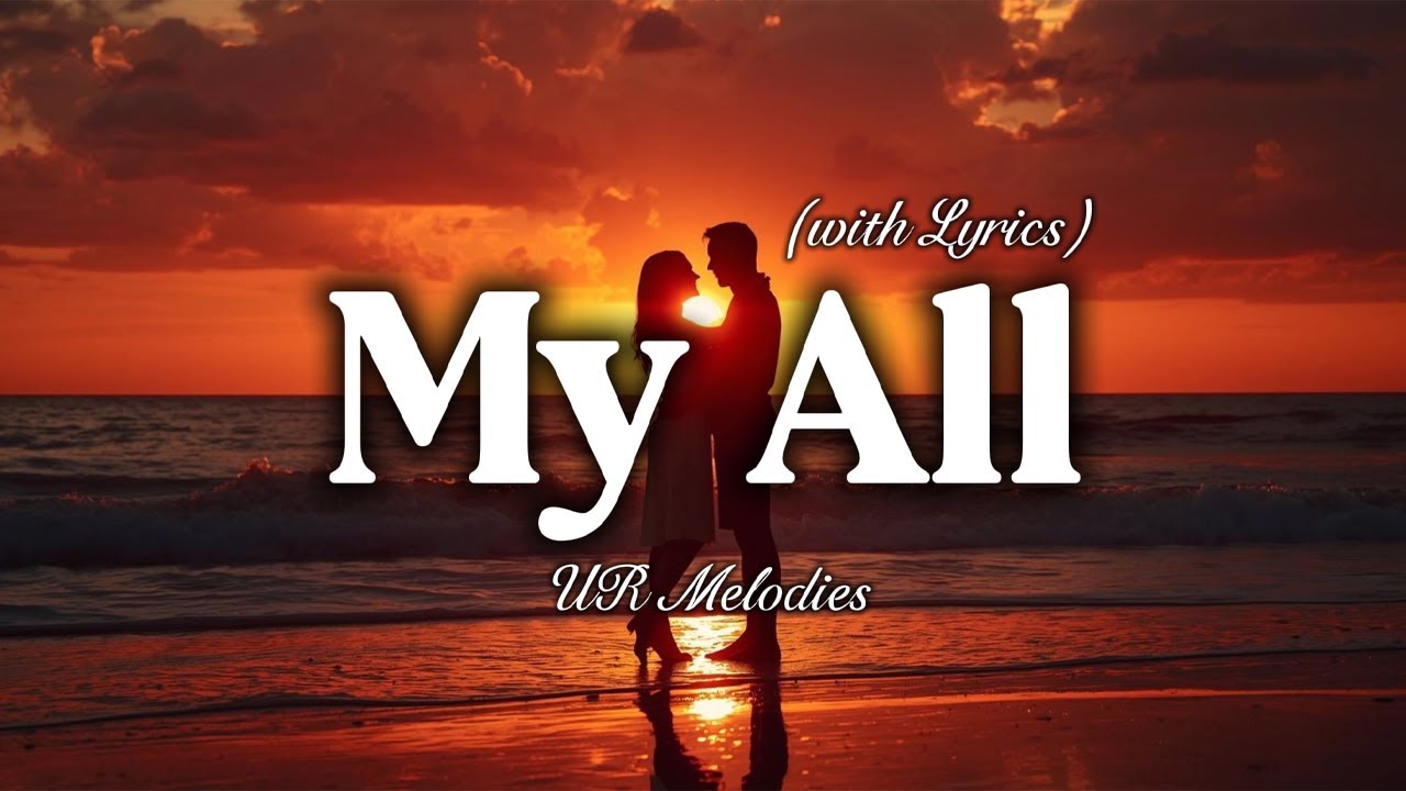 My All - Romantic Love Song | Lyric Video