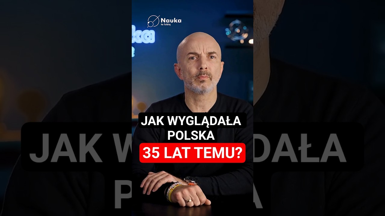 Co zmieniło się w Polsce przez 35 lat?