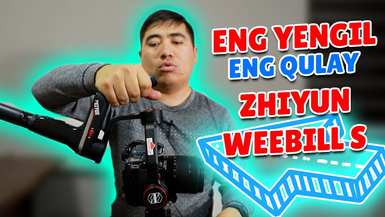 ZHIYUN WEEBILL S Gimbal haqida video obzor, kamchilik va yaxshi taraflari