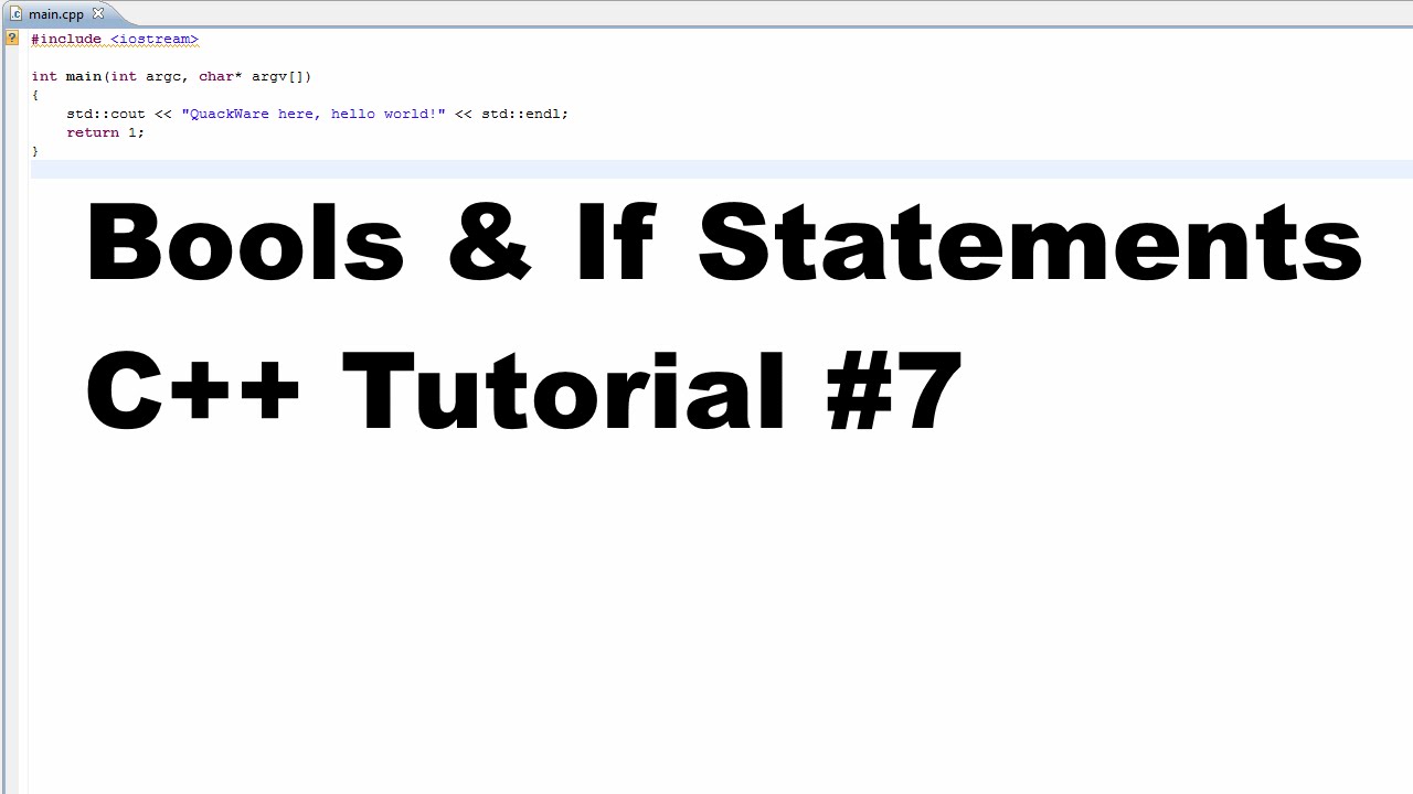 Bools & If Statements - C++ Tutorial #7