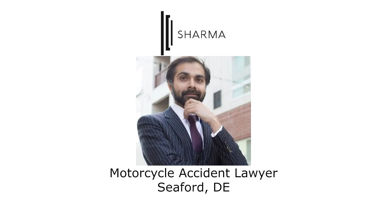 Motorcycle Accident Lawyer Seaford, DE -The Sharma Law Firm