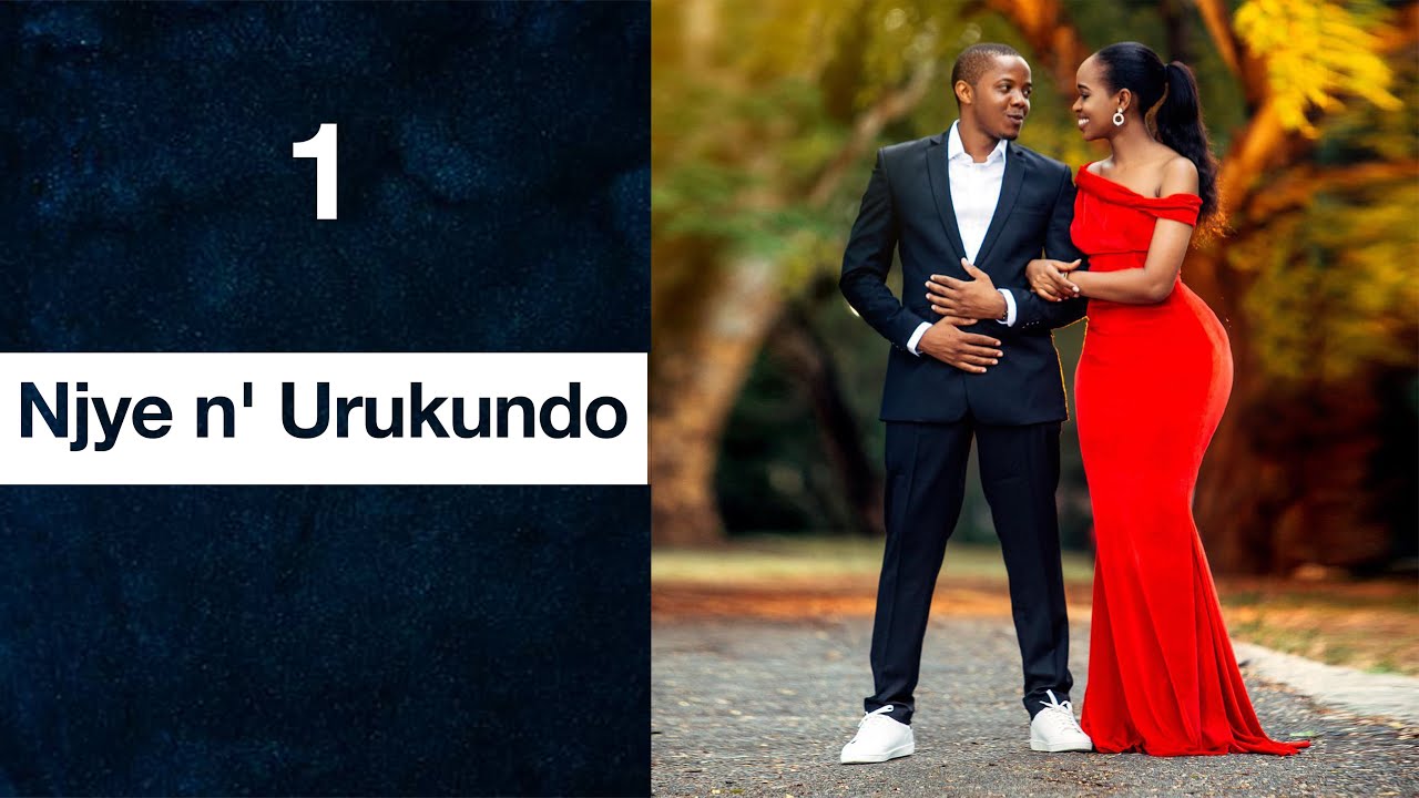 NJYE N' URUKUNDO Igice #1 ............................. THE Anonymous250| Inkuru ndende