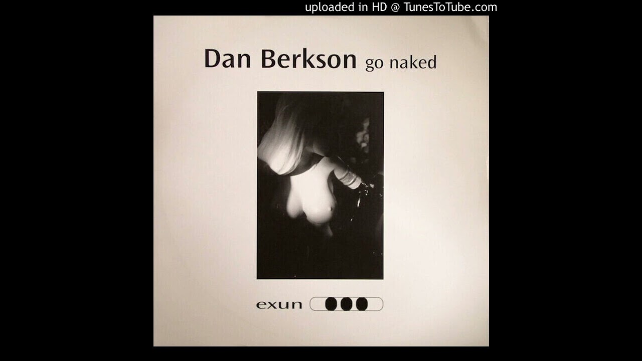 Dan Berkson - Go Naked