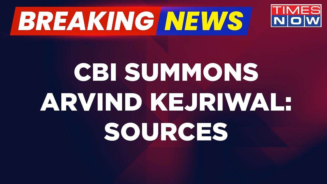 Breaking Update | CBI Summons Arvind Kejriwal In Excise Policy Scam: Sources | AAP | Delhi News