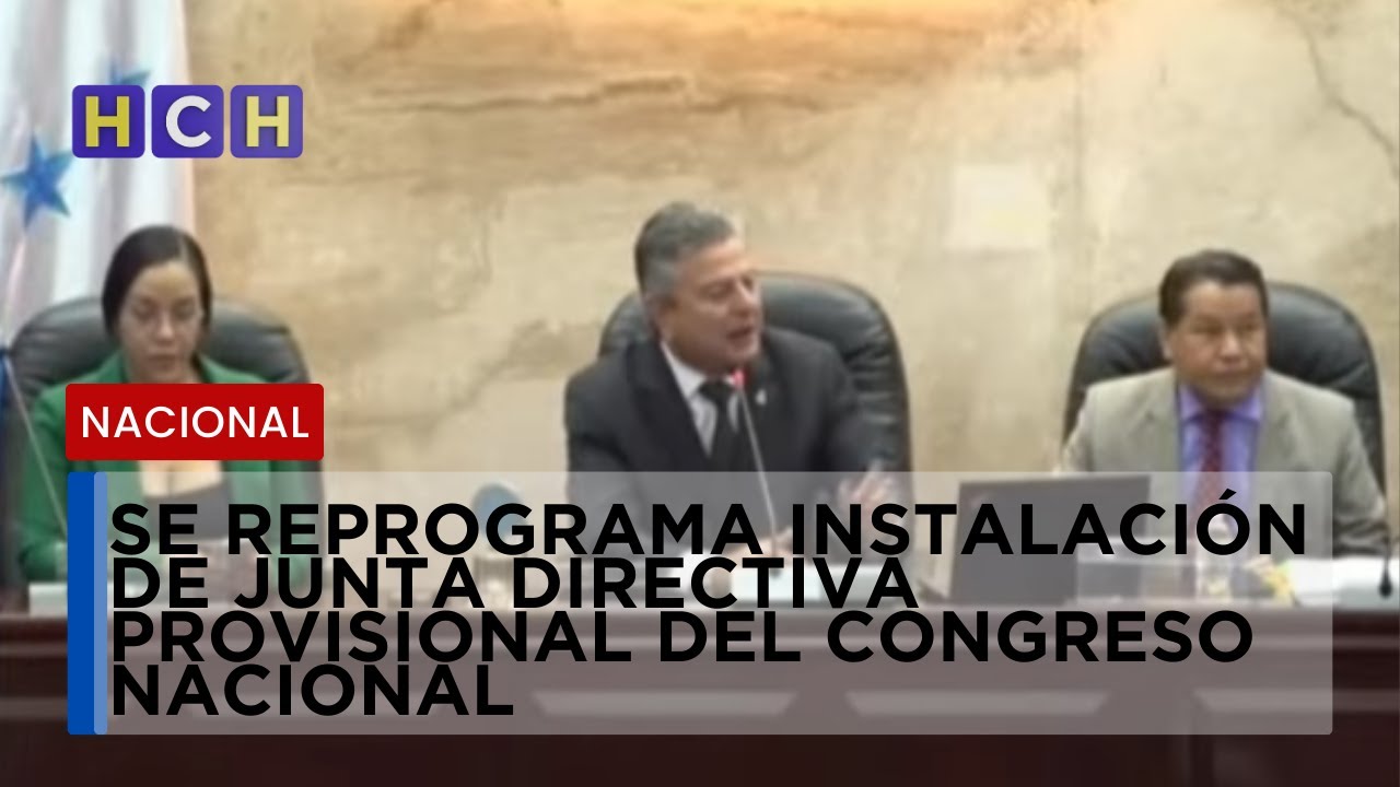 Se reprograma instalación de Junta Directiva Provisional del Congreso Nacional