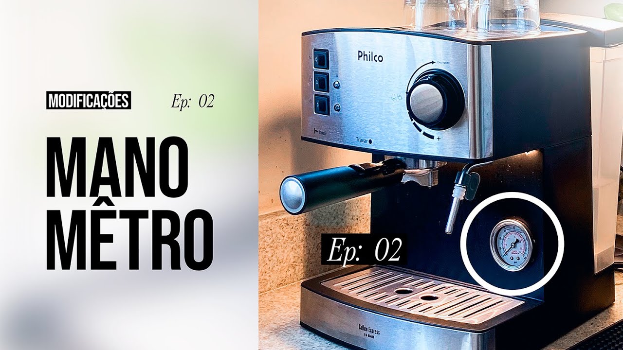 Modificações na Philco 15bar - Manômetro (ep02)